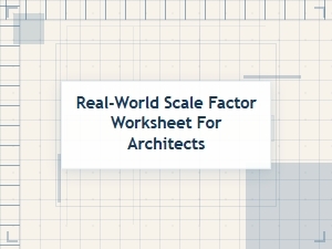 Real-World Scale Factor Problems for Architects