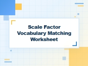 Scale Factor Vocabulary Matching Worksheet