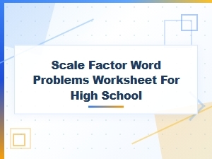 Solving for Scale Factor in High School Word Problems